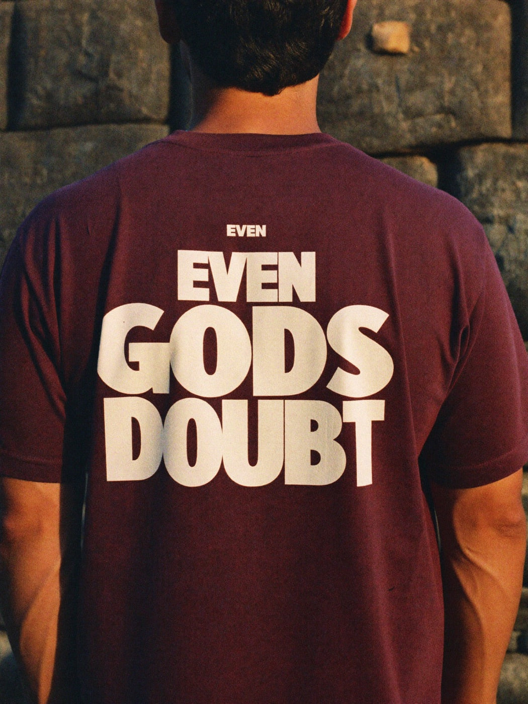 EVEN GODS DOUBT