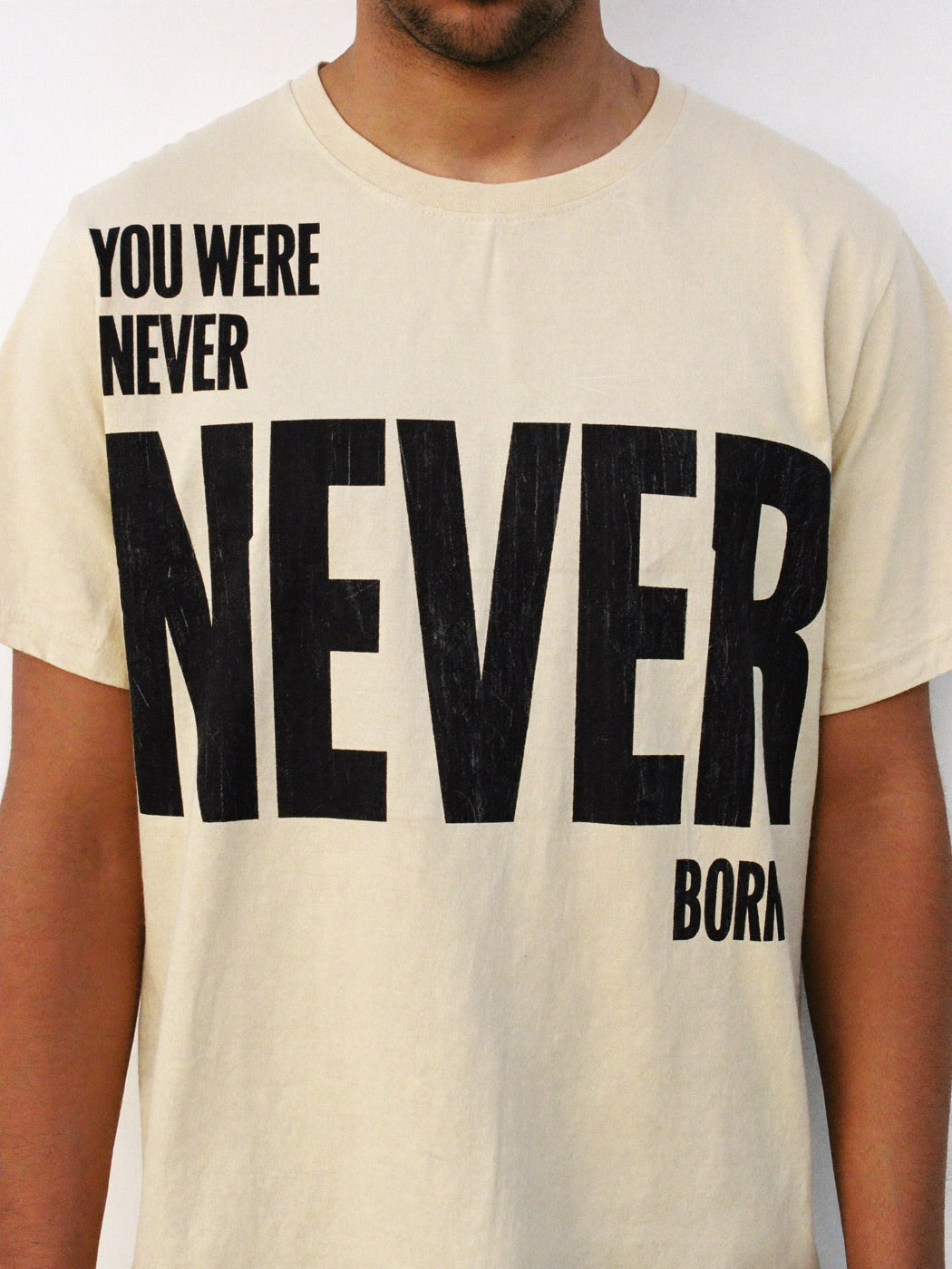 YOU WERE NEVER BORN